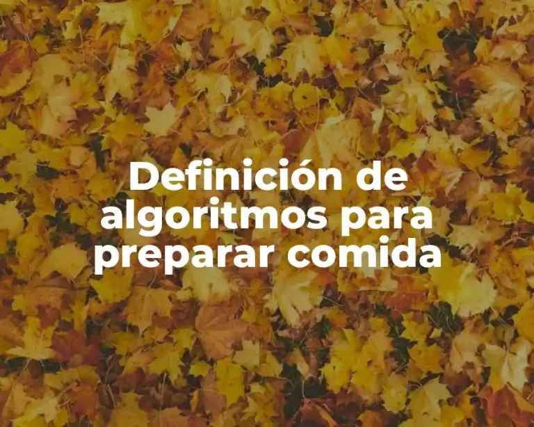 Definición de algoritmos para preparar comida