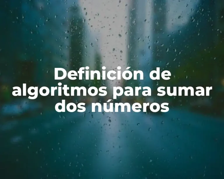 Definición de algoritmos para sumar dos números