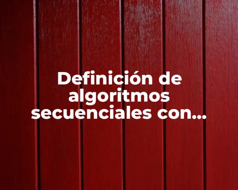 Definición de algoritmos secuenciales con diagrama de flujo