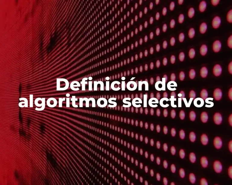 Definición de algoritmos selectivos