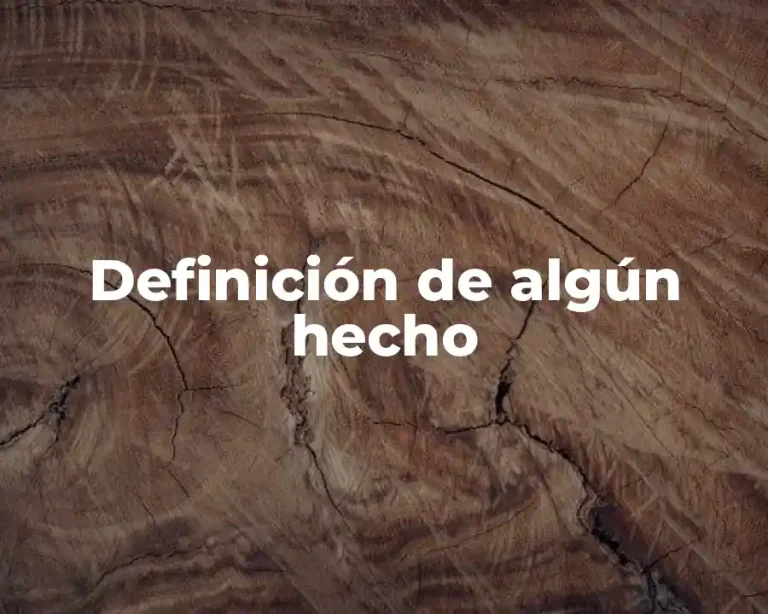 Definición de algún hecho