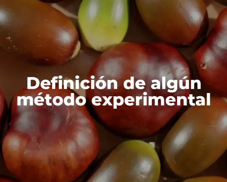 Definición de algún método experimental