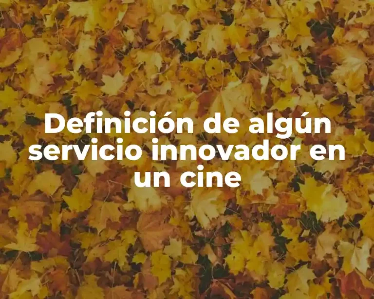 Definición de algún servicio innovador en un cine