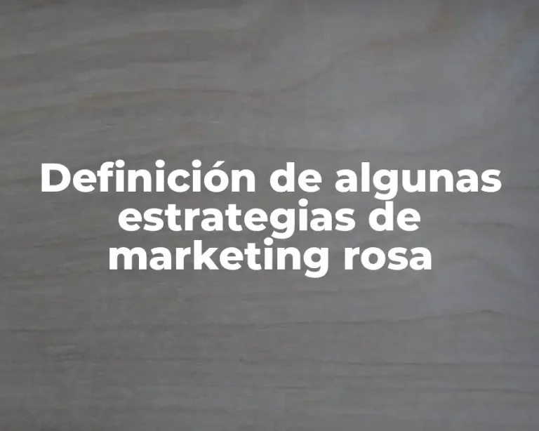 Definición de algunas estrategias de marketing rosa