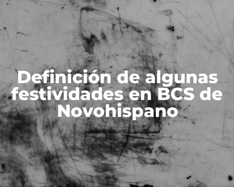 Definición de algunas festividades en BCS de Novohispano