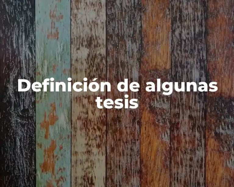 Definición de algunas tesis