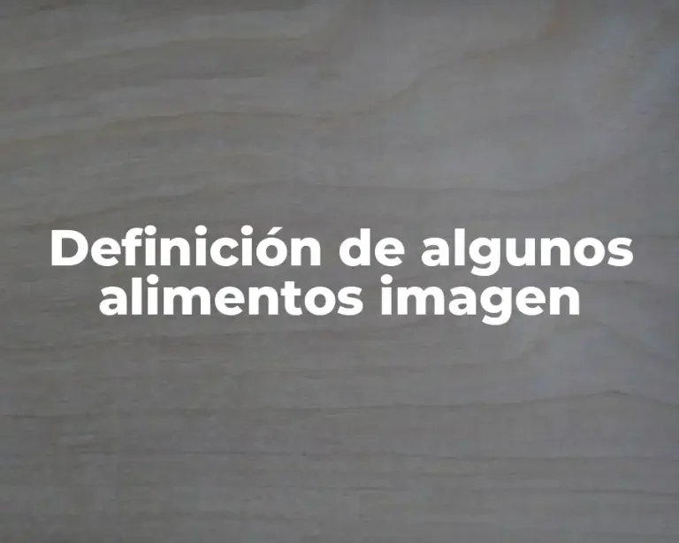 Definición de algunos alimentos imagen