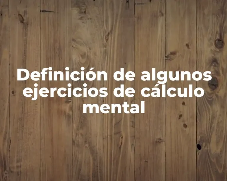 Definición de algunos ejercicios de cálculo mental