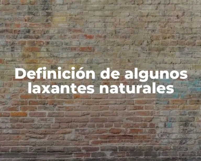 Definición de algunos laxantes naturales