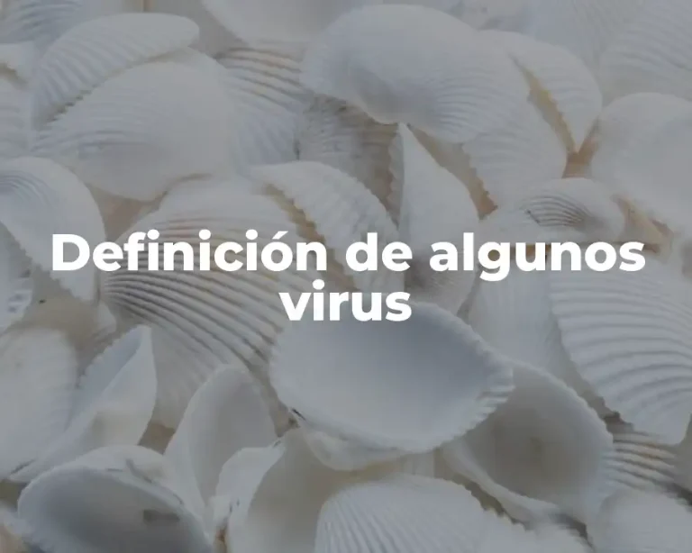 Definición de algunos virus