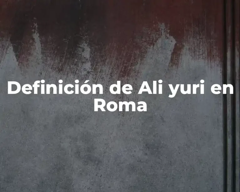 Definición de Ali yuri en Roma