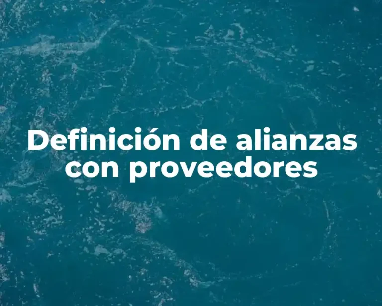 Definición de alianzas con proveedores