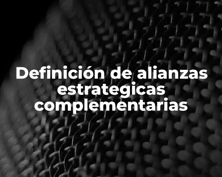 Definición de alianzas estrategicas complementarias