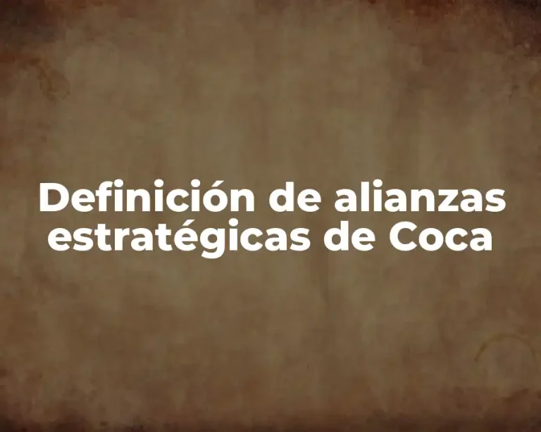 Definición de alianzas estratégicas de Coca