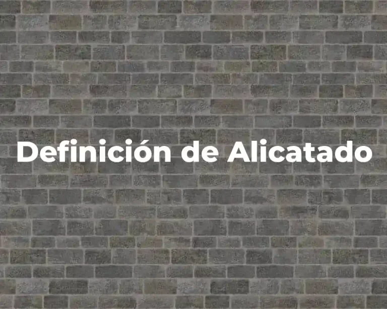 Definición de Alicatado