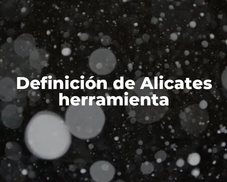 Definición de Alicates herramienta