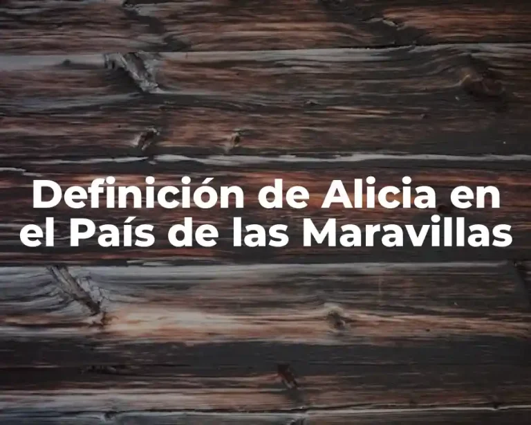 Definición de Alicia en el País de las Maravillas
