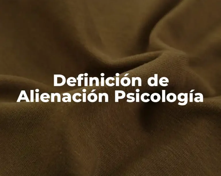 Definición de Alienación Psicología
