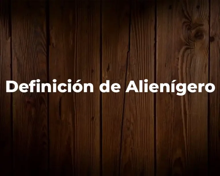 Definición de Alienígero
