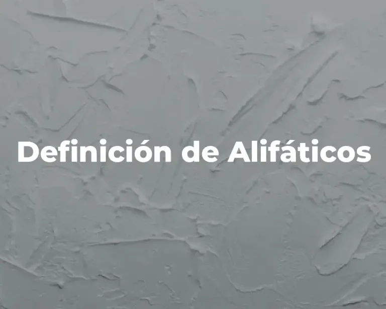 Definición de Alifáticos