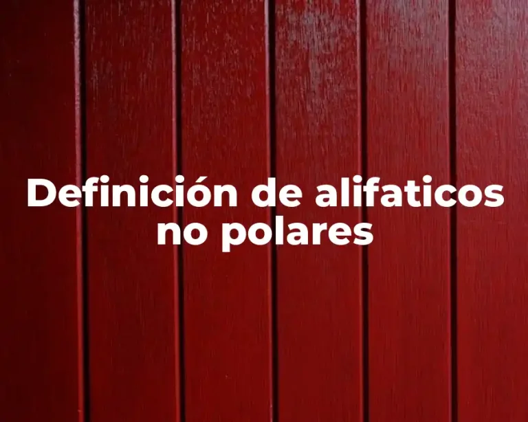 Definición de alifaticos no polares