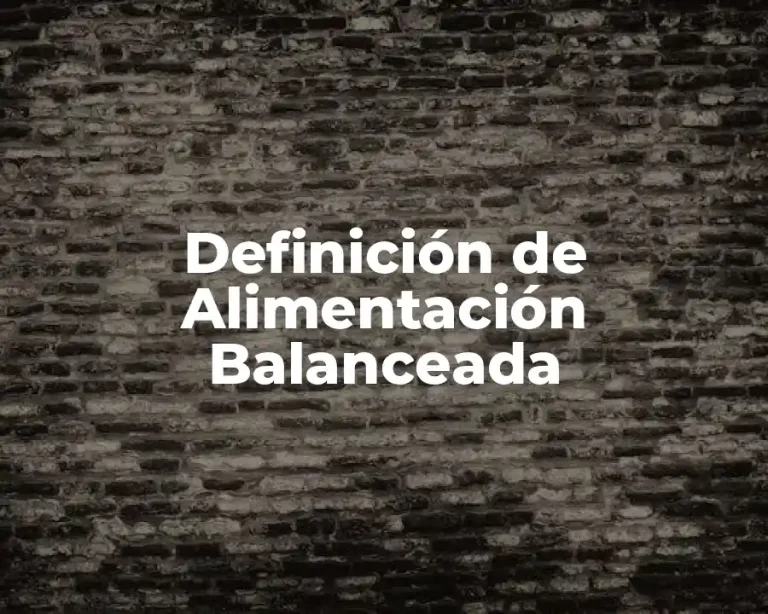 Definición de Alimentación Balanceada