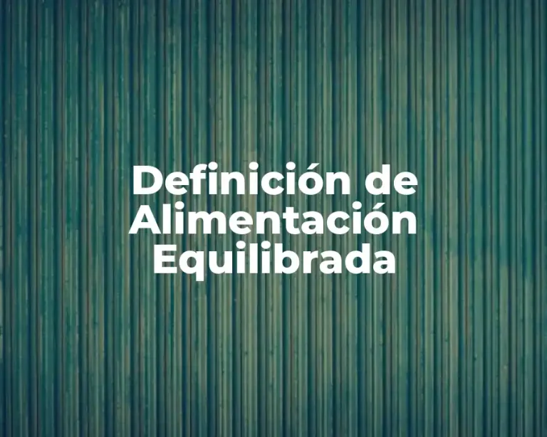 Definición de Alimentación Equilibrada