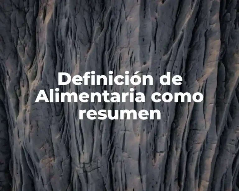 Definición de Alimentaria como resumen