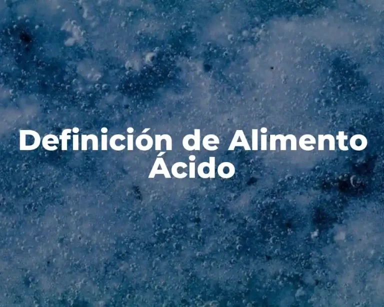 Definición de Alimento Ácido