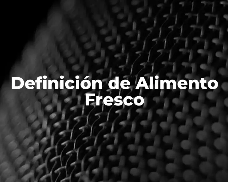 Definición de Alimento Fresco
