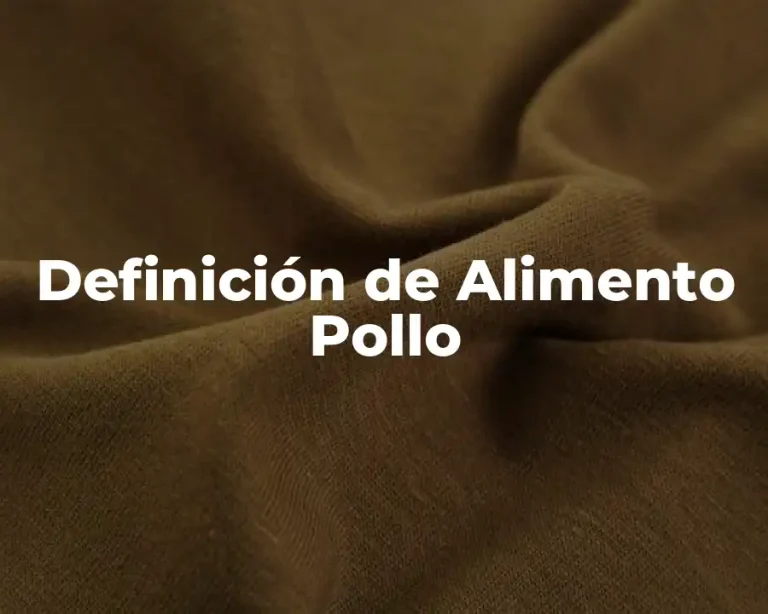 Definición de Alimento Pollo