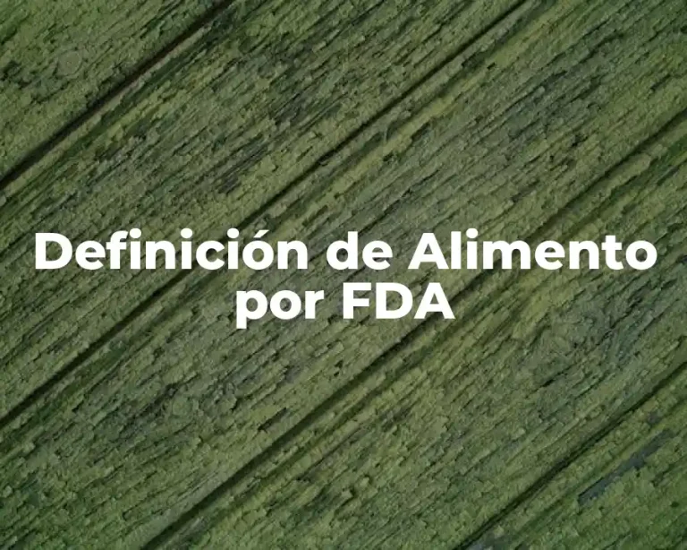 Definición de Alimento por FDA