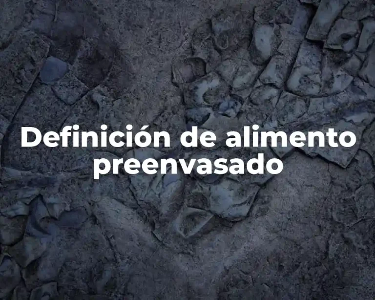 Definición de alimento preenvasado