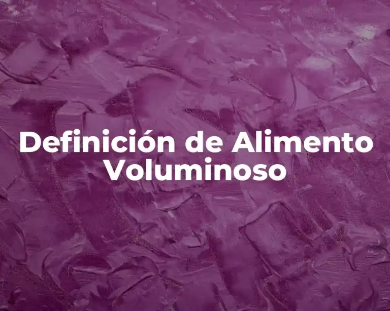 Definición de Alimento Voluminoso