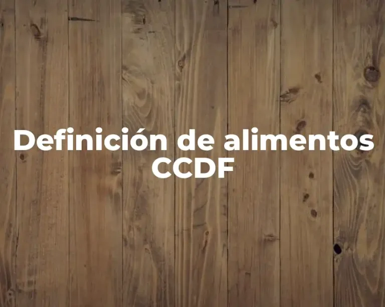 Definición de alimentos CCDF