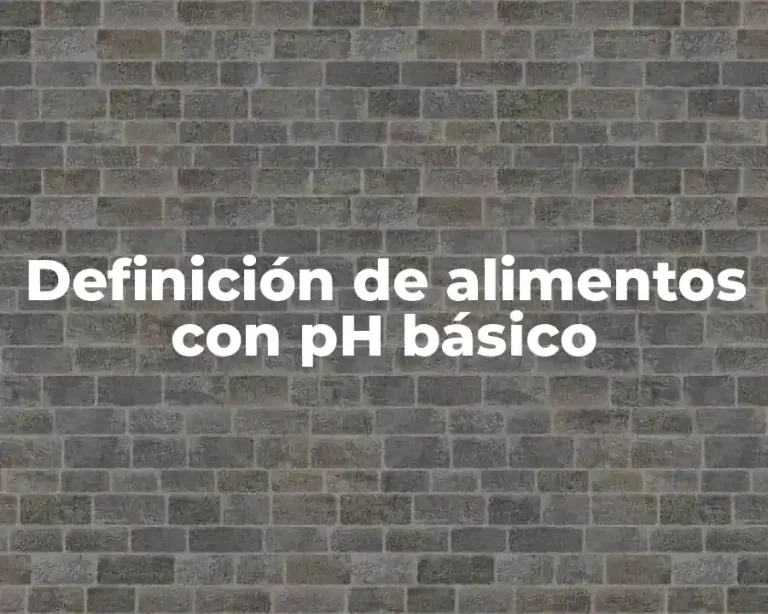 Definición de alimentos con pH básico
