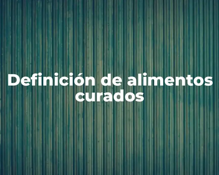 Definición de alimentos curados