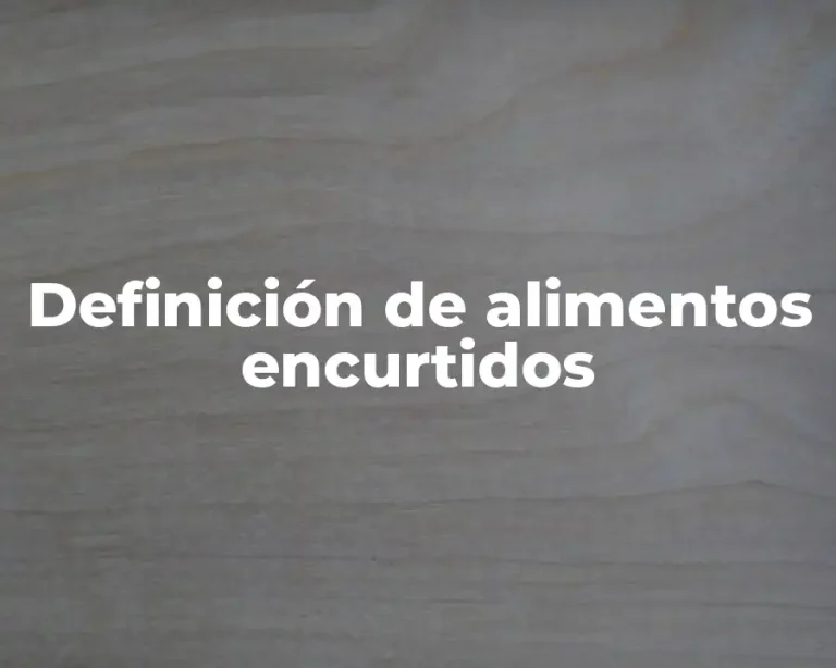 Definición de alimentos encurtidos