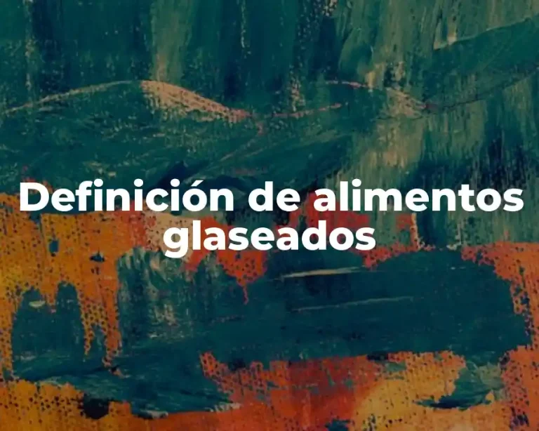 Definición de alimentos glaseados
