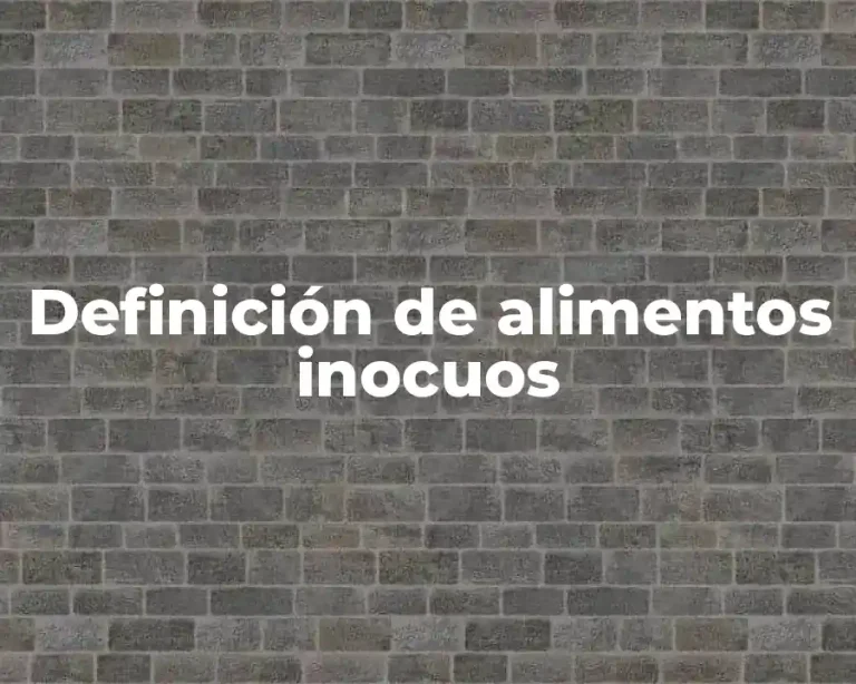 Definición de alimentos inocuos