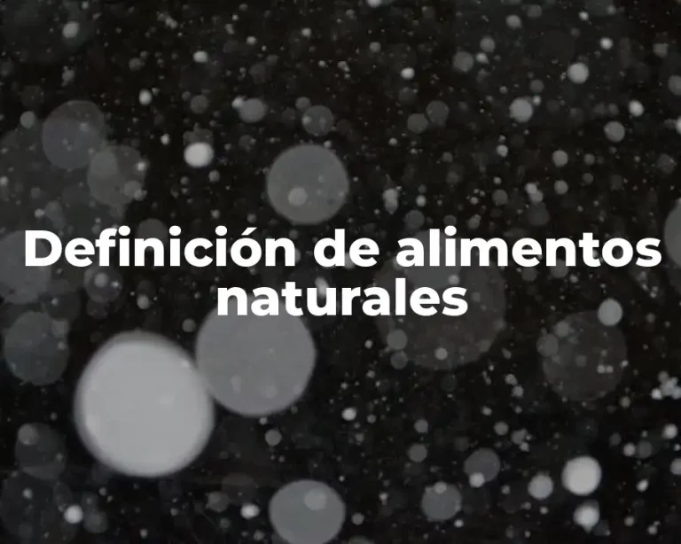 Definición de alimentos naturales