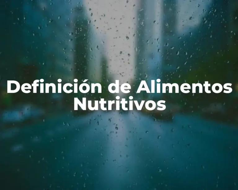 Definición de Alimentos Nutritivos