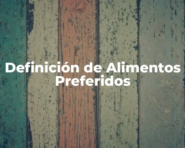 Definición de Alimentos Preferidos