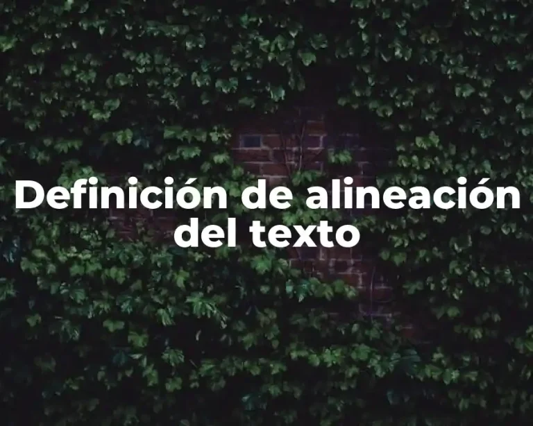 Definición de alineación del texto