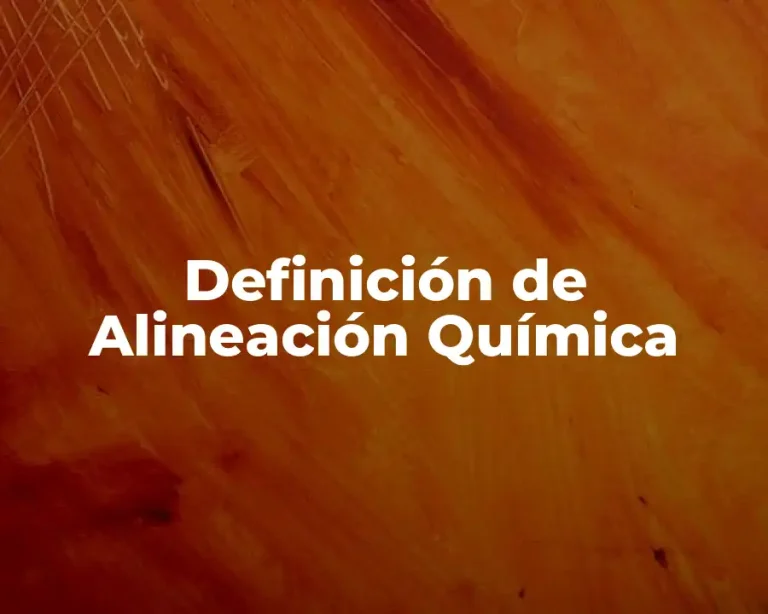 Definición de Alineación Química