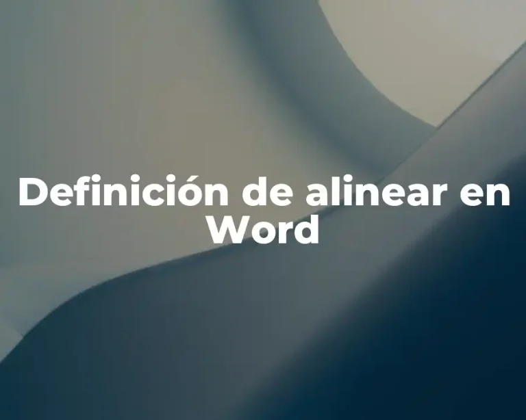Definición de alinear en Word