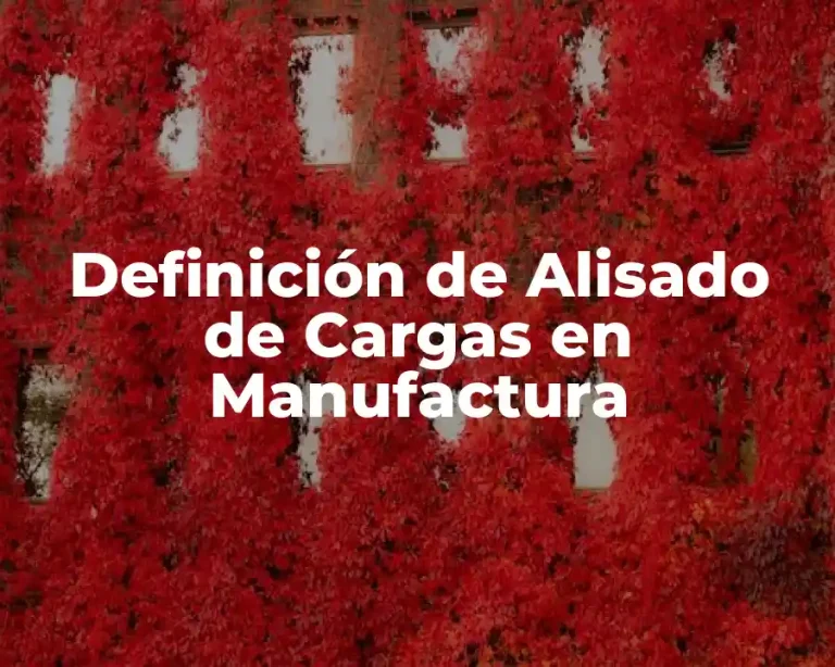 Definición de Alisado de Cargas en Manufactura