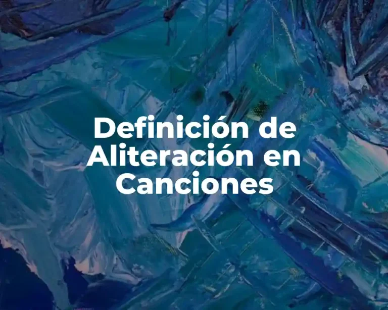 Definición de Aliteración en Canciones