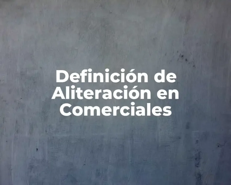 Definición de Aliteración en Comerciales
