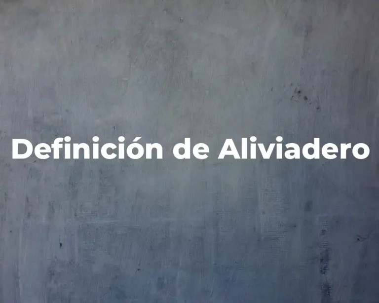 Definición de Aliviadero